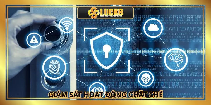 Mọi hoạt động đăng nhập được giám sát chặt chẽ